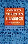 Complete Christian Classics (v. 1)