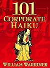 101 Corporate Haiku