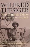 The Danakil Diary: Journeys Through Abyssinia, 1930-34