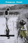 Leaning, Leaning Over Water