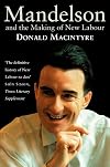 Mandelson: And the Making of New Labour