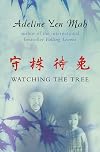 Watching the Tree: A Chinese Daughter Reflects on Happiness, Tradition, and Spiritual Wisdom