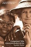 Livingstone's Tribe: A Journey from Zanzibar to the Cape