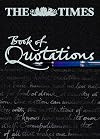 The Times Book of Quotations