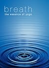 Breath--The Essence of Yoga