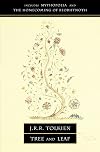 Tree and Leaf: Including "Mythopoeia" and "The Homecoming of Beorhtnoth"