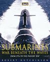 Jane's Submarines: War Beneath the Waves from 1776 to the Present Day