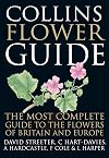 Collins Flower Guide: The Most Complete Guide to the Flowers of Britain and Ireland