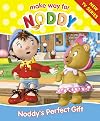Noddy's Perfect Gift (Make Way for Noddy)