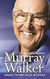 Murray Walker: Unless I'm Very Much Mistaken