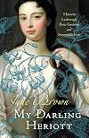 My Darling Heriott: Henrietta Luxborough, Poetic Gardener and Irrepressible Exile