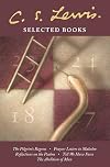 The Pilgrim's Regress / Prayer: Letter to Malcolm / Reflections on the Psalms / Till We Have Faces / The Abolition of Man