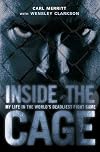 Inside the Cage: My Life in the World's Deadliest Fight Game