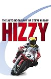 Hizzy: The Autobiography of Steve Hislop