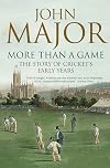 More Than A Game: The Story of Cricket's Early Years