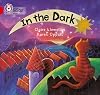 In the Dark (Collins Big Cat: Band 2a/Red A)
