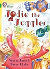 Jodie the Juggler: A humorous story about a boy who loves to juggle. (Collins Big Cat)