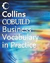 Collins COBUILD Business Vocabulary in Practice: Business English for Success