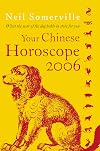 Your Chinese Horoscope 2006: What the Year of the Dog Holds in Store for You (Your Chinese Horoscope)
