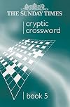 The Sunday Times Cryptic Crossword: Bk.5