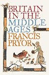 Britain in the Middle Ages: An Archaeological History