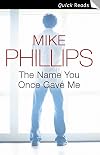 The Name You Once Gave Me (Quick Reads)