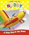 A Grey Day in Toy Town (Make Way for Noddy)