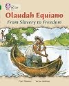 Olaudah Equiano: From Slavery to Freedom (Collins Big Cat)