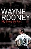 Wayne Rooney: My Story So Far
