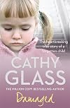 Damaged: The Heartbreaking True Story of a Forgotten Child