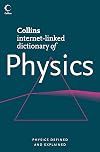 Collins Internet-linked Dictionary of Physics (Collins Dictionary of)