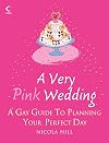 A Very Pink Wedding: A gay guide to planning your perfect day
