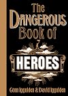 The Dangerous Book of Heroes