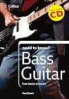 Collins Need to Know? Bass Guitar: From Basics to Bassist