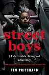 Street Boys: 7 Kids. 1 Estate. No Way Out. A True Story.