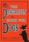 The Dastardly Book for Dogs