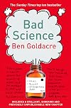 Bad Science: Quacks, Hacks, and Big Pharma Flacks