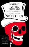Waiting for the Etonians: Reports from the Sickbed of Liberal England