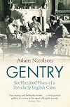 Gentry: Six Hundred Years of a Peculiarly English Class