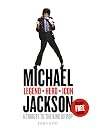 Michael Jackson - Legend, Hero, Icon: A Tribute to the King of Pop