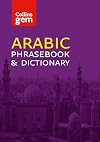 Collins Arabic Phrasebook and Dictionary Gem Edition: Essential phrases and words in a mini, travel-sized format (Collins Gem)
