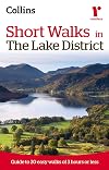 Short Walks in The Lake District: Guide to 20 Easy Walks of 3 Hours or Less (Collins Ramblers Short Walks)