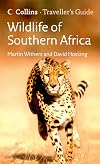 Wildlife of Southern Africa. by David Hosking, Martin Withers (Travellers Guide)