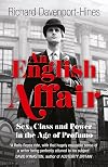 An English Affair: Sex, Class and Power in the Age of Profumo