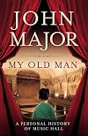 My Old Man: A Personal History of Music Hall