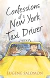 Confessions of a New York Taxi Driver (The Confessions Series)