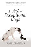 An A–Z of Exceptional Dogs