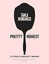 Pretty Honest: The Straight-Talking Beauty Companion