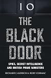 The Black Door: Spies, Secret Intelligence and British Prime Ministers