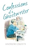 Confessions of a Ghostwriter (The Confessions Series)